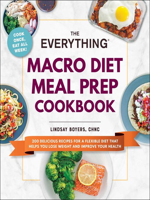 Title details for The Everything Macro Diet Meal Prep Cookbook by Lindsay Boyers - Wait list